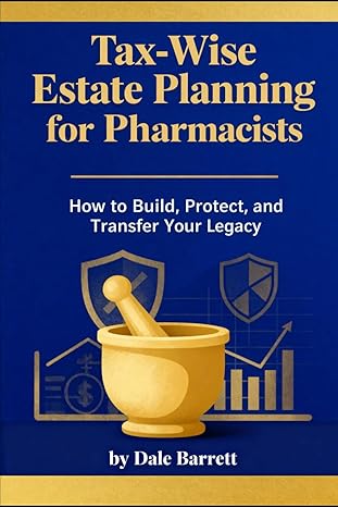 Tax-Wise Estate Planning for Pharmacists