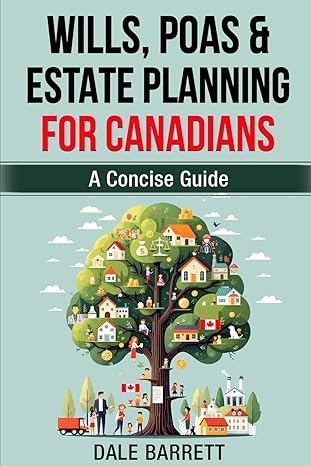Wills, POAs and Estate Planning For Canadians